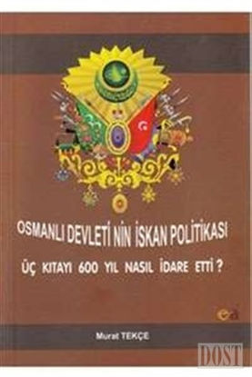 Osmanlı Devletinin İskan Politikası